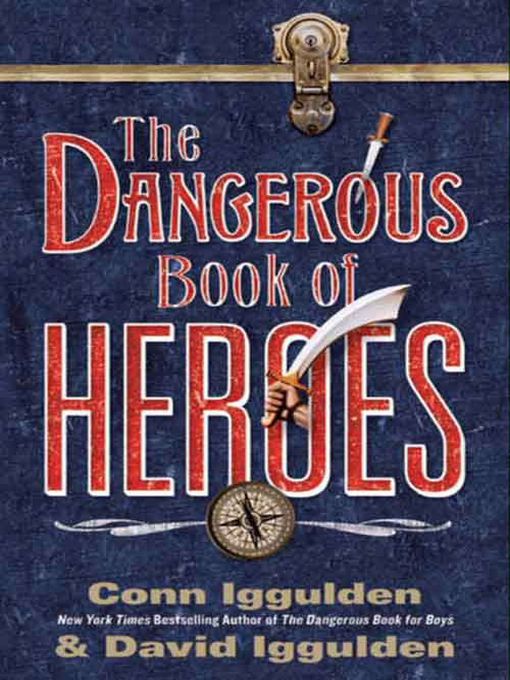 Title details for The Dangerous Book of Heroes by Conn Iggulden - Available